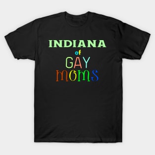 Indiana Of Gay Moms T-Shirt